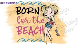 Blonde Born for the Beach PNG/JPeg Download