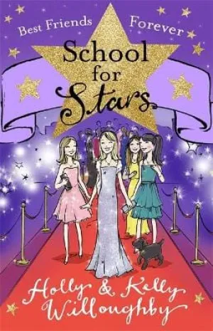 Holly Willoughby: School for Stars: Best Friends Forever [2016] paperback