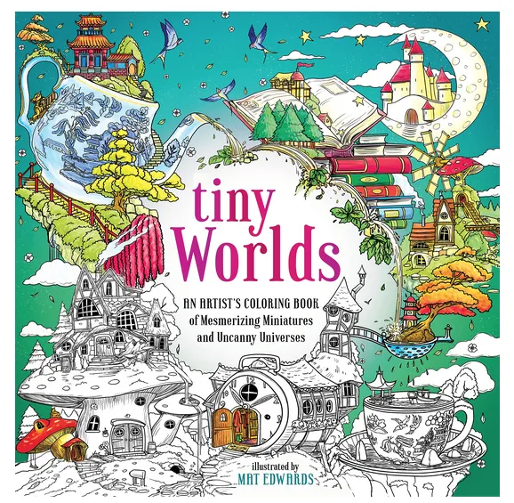 Tiny Worlds An Artist's Coloring Book